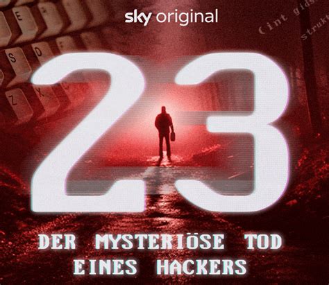 23 Der mysteriöse Tod eines Hackers Sky Doku Film bei Sky WOW