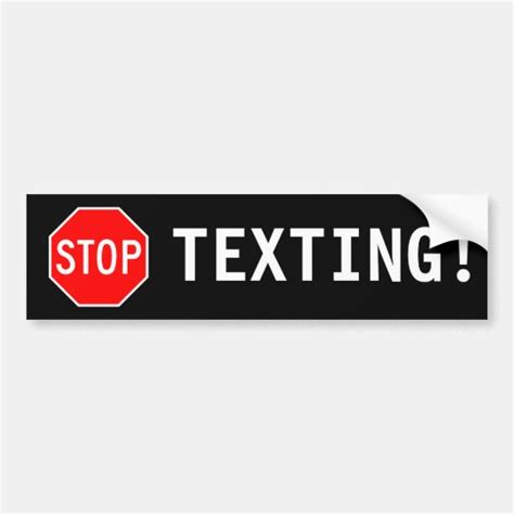 Stop Texting Bumper Sticker Zazzle