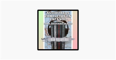 Audiolibros completos en español para escuchar gratis en Apple Podcasts