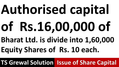 Authorised Capital Of Rs Of Bharat Ltd Que