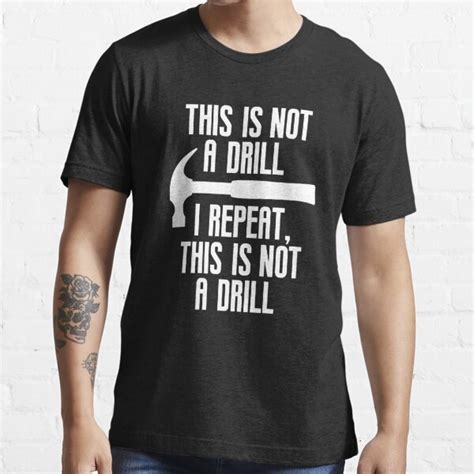 This Is Not A Drill Funny Dad Joke Maintenance Service T Shirt For