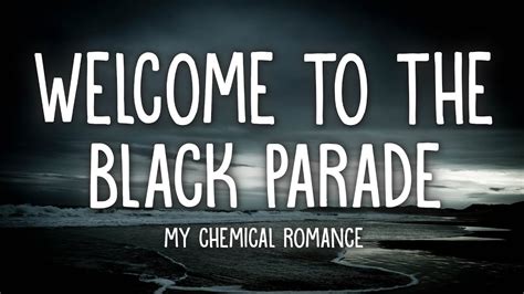 My Chemical Romance Welcome To The Black Parade Lyrics 1hour Youtube