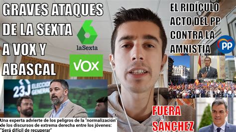 GRAVES ATAQUES DE LA SEXTA A VOX Y ABASCAL EL RIDÍCULO ACTO DEL PP