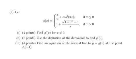 Solved 2 Let Gx 2xcos2πx1x1x2−1 If X≤0 If X0