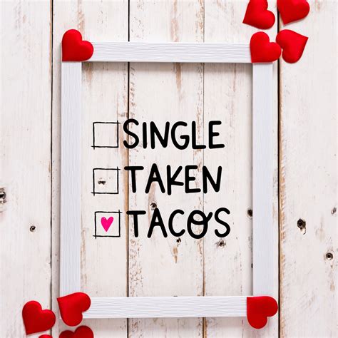 Single Taken Tacos SVG Cut File Funny Valentine S Day Etsy