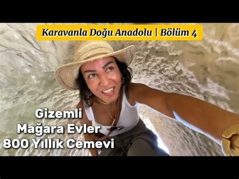 Karavanla Do U Anadolu Turu B L M Malatya Y Ll K Cemevi Ve