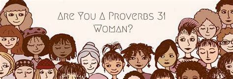 Ultimate Proverbs 31 Woman Quiz The Characteristics Of A Virtuous Woman