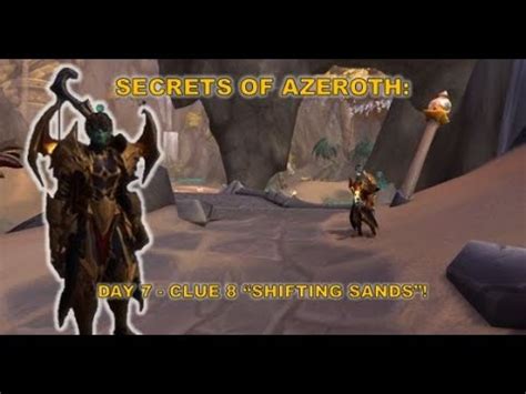 Secrets Of Azeroth Day 7 Clue 8 Shifting Sands YouTube