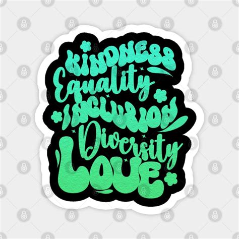 Kindness Equality Inclusion Diversity Love Inspirational Groovy