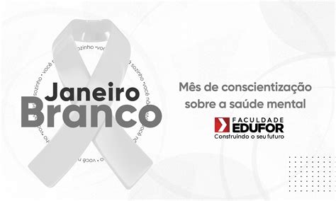 Janeiro Branco Campanha Sobre Sa De Mental Faculdade Edufor S O Luis