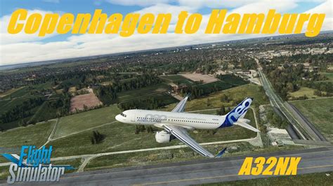 Lets Fly Copenhagen EKCH To Hamburg EDDH A32NX ILS YouTube