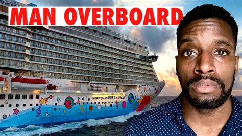 BREAKING CRUISE NEWS MAN OVERBOARD ON NCL SHIP UPDATE ON NCL ESCAPE