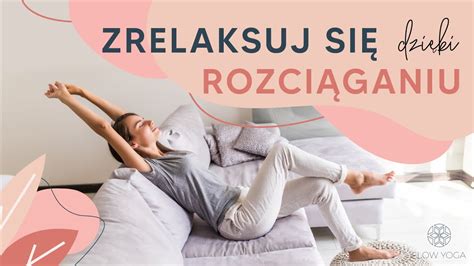 Praktyka rozluźniająca napięcia Flow Yoga YouTube