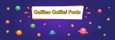 Galileo Galilei: 13 Stunning Facts for Kids about the Father of Modern ...