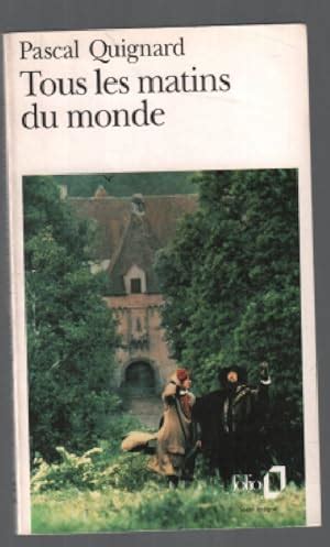 Tous Les Matins Du Monde De Quignard Pascal 1993 Librairie