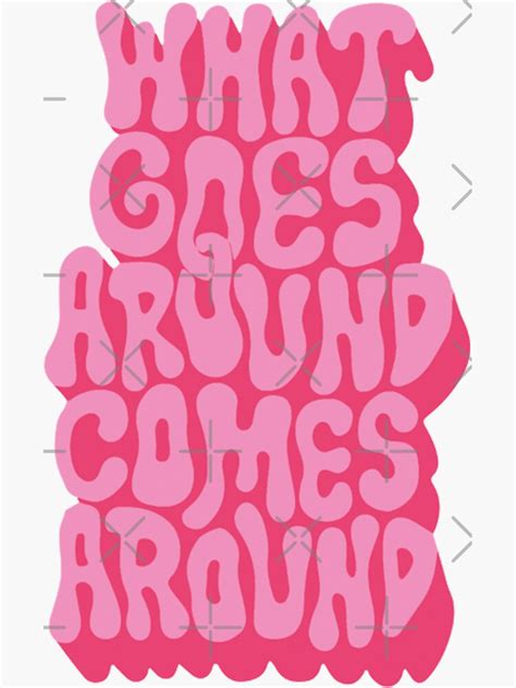 What Goes Around Comes Around X Sticker For Sale By Beaubeauxox Redbubble