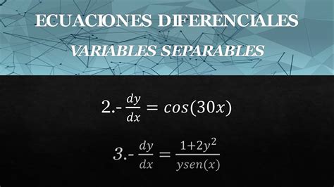 Ecuaciones Diferenciales Variables Separables Ejercicios 2 Y 3 YouTube