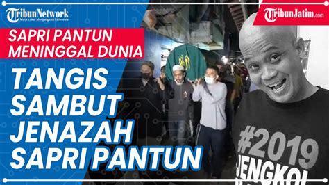 Tangis Sambut Kedatangan Jenazah Sapri Pantun Di Rumah Duka YouTube