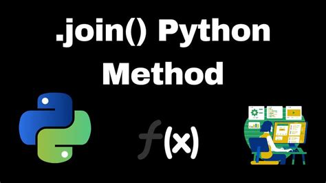 Mastering The Join Python Method A Comprehensive Guide