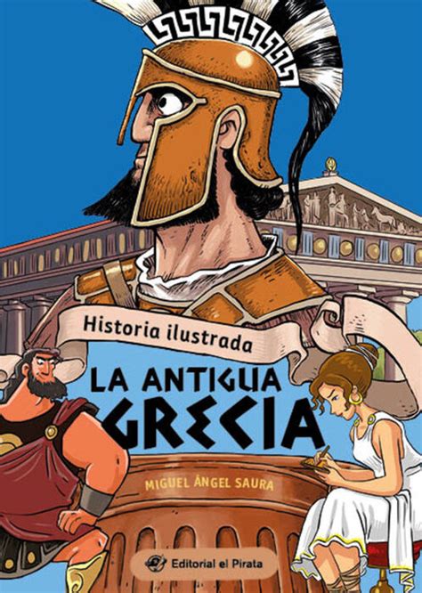 HISTORIA ILUSTRADA LA ANTIGUA GRECIA LIBRO DE NO FICCION INCLUYE