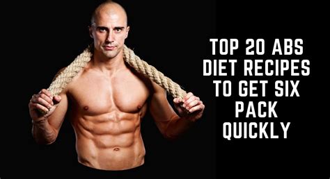 Top 20 Abs Diet Recipes to Get Sexy Six Pack Quickly