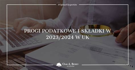 Progi Podatkowe I Sk Adki W W Uk Oak Berry