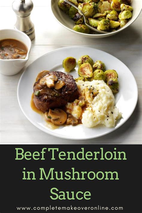 Beef Tenderloin in Mushroom Sauce Recipe – Complete Makeover