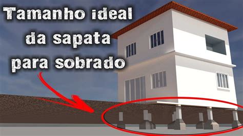 Como Calcular O Tamanho Ideal Da Sapata Para Sobrado Youtube