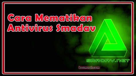 Cara Mematikan Antivirus Smadav Sementara Dan Permanen