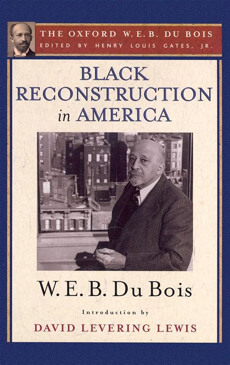 Amazon Black Reconstruction In America The Oxford W E B Du