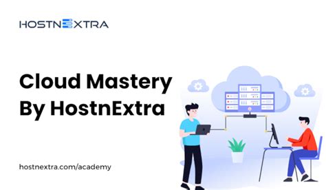 Cloud Mastery Course Cloud Engineering Hostnextra Academy