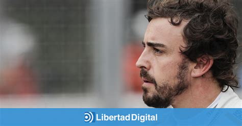 Fernando Alonso Sorprende Y Deja Abierta La Puerta Para Volver A La Fórmula 1 Libertad Digital