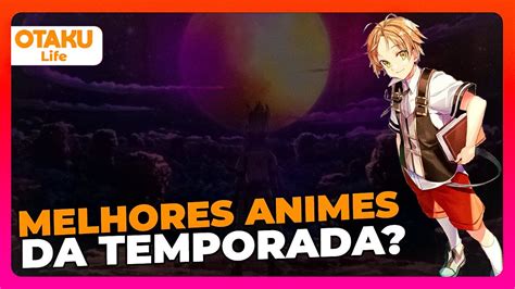 Os Melhores Animes Da Temporada Primavera 2024 Youtube