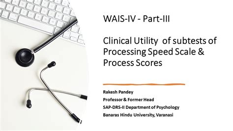 Wais Iv Part Iii Clinical Utility Of Subtests Of Processing Speed