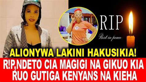 Alionywa Hakuskia R P Saad Breaking News Ndeto Cia Magigi Na Gikuo Kia