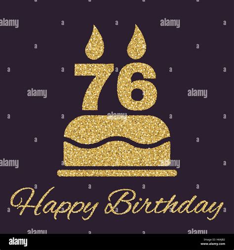 The Birthday Cake With Candles In The Form Of Number 76 Icon Birthday Symbol Gold Sparkles And