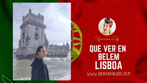 Que Hacer Y Que Ver En Belem Lisboa Yincana Life