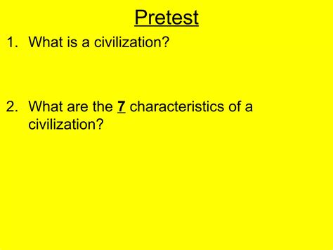 The Characteristics Of A Civilization Ppt