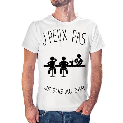 T Shirt J Peux Pas Je Suis Au Bar Cadeau Homme Taille S