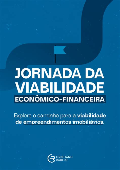 Jornada Da Viabilidade EconÔmico Financeira Cristiano Rabelo