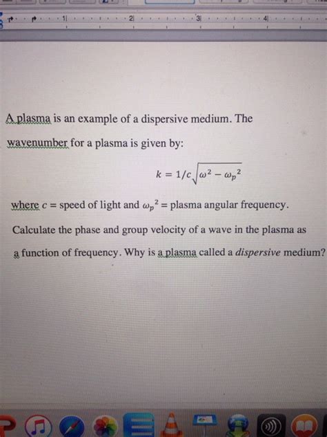 Solved A plasma is an example of a dispersive medium. The | Chegg.com