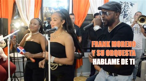 Frank Moreno Y Su Orquesta H Blame De Ti Band Visualizer Youtube