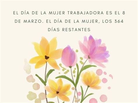 90 frases por el Día de la Mujer mensajes cortos e imágenes bonitas