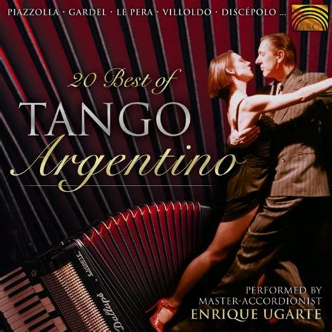 20 Best Of Tango Argentino De Enrique Ugarte En Amazon Music Amazones