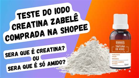 Teste do Iodo creatina Zabelê será creatina ou amido Confira YouTube