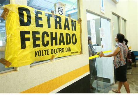 Servidores Do Detran Cruzam Os Bra Os Por Horas Veja O Que Muda