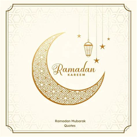 230 Inspiring Ramadan Mubarak Quotes To Uplift Your Spirit