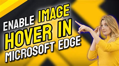 How To Enable Image Hover In Microsoft Edge Youtube