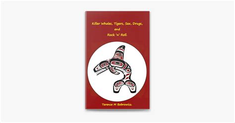 Killer Whales Tigers Sex Drugs And Rock N Roll On Apple Books