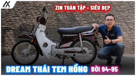 Honda Dream Thái Tem Hồng đời cuối 94 95 zin toàn tập lốp còn theo xe